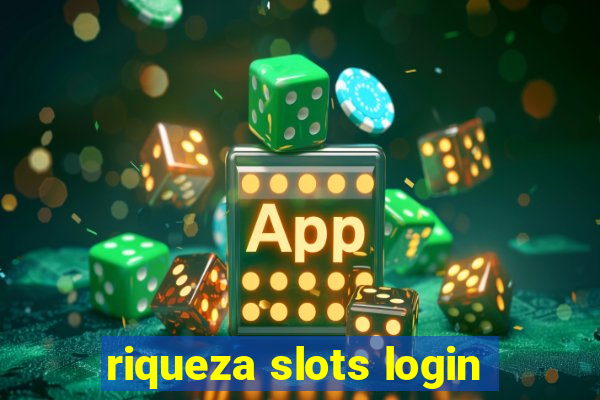 riqueza slots login